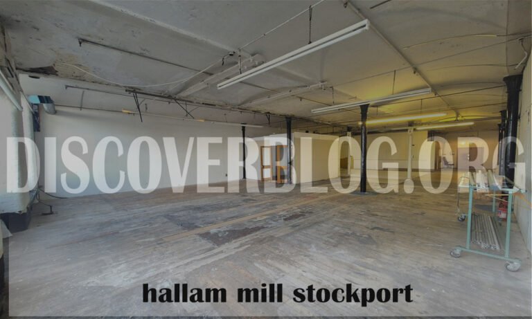 Hallam Mill Stockport: A Historic Landmark Reborn