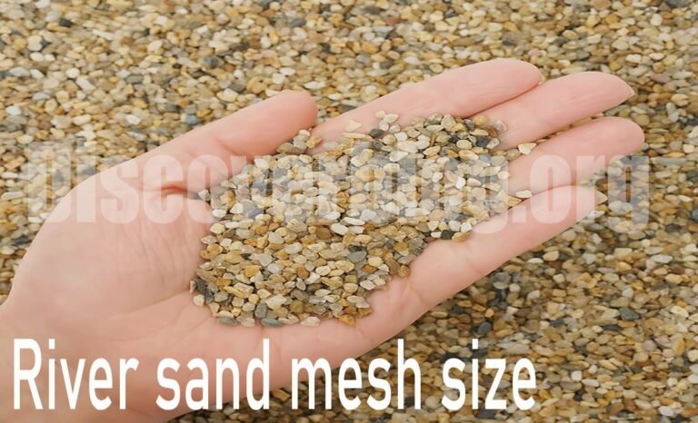 River Sand Mesh Size: Complete Guide for Construction and More
